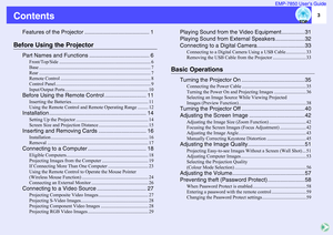 Page 43 EMP-7850 User’s Guide
Contents
Features of the Projector .......................................... 1
Before Using the Projector
Part Names and Functions ....................................... 6
Front/Top/Side ............................................................................. 6
Base .............................................................................................. 7
Rear .............................................................................................. 7
Remote...