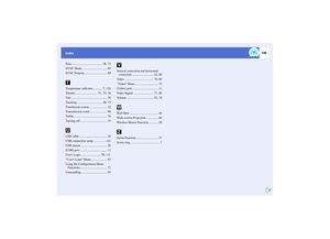 Page 149148
Index Index
Sync ....................................... 48, 73
SYNC Mode ................................ 89
SYNC Polarity ............................. 89
Temperature indicator ............ 7, 110
Theatre ............................. 51, 74, 76
Tint............................................... 76
Tracking ................................. 48, 73
Translucent screen ....................... 15
Transmission event ...................... 98
Treble ........................................... 78
Turning...