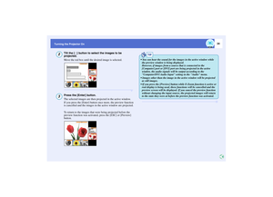 Page 3534
Turning the Projector On
Tilt the [ ] button to select the images to be 
projected.
Move the red box until the desired image is selected.Press the [Enter] button.
The selected images are then projected in the active window.
If you press the [Enter] button once more, the preview function 
is cancelled and the images in the active window are projected.
To return to the images that were being projected before the 
preview function was activated, press the [ESC] or [Preview] 
button.
2
BNC
Video
S-Video...