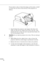 Page 59        
38
If you need to raise or lower the image on the screen, extend 
or retract the two feet at the bottom of the projector as 
follows:
1. Stand behind the projector and support the front of it 
while you lift the foot adjust levers above the feet. This 
unlocks the feet so they can move up and down freely. Do 
not let the projector drop.
♦Caution: Do not hold the projector by its lens. This can damage 
the lens.
2. While lifting the foot adjust levers, raise or lower the 
projector until the...