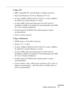 Page 88System requirements
          
67
Using a PC
•IBM compatible PC with Pentium or higher processor 
•Microsoft Windows 95/98 or Windows NT 4.0
•At least 16MB of RAM for ELP Link IV to work (16MB to 
be added for Acrobat Reader to work)
•At least 6MB of free hard disk space for ELP Link IV 
installation (8MB to be added for Acrobat Reader and 3MB 
for User’s Guide installation)
•Double-speed CD-ROM drive (Quad-speed or faster 
recommended)
•VGA or better monitor
Using a Macintosh
•68000 series or...