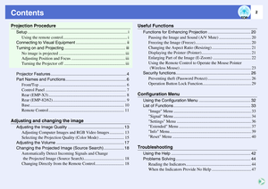 Page 72
ContentsProjection Procedure
Setup ....................................................................................... i
Using the remote control.............................................................. i
Connecting to Visual Equipment ............................................ ii
Turning on and Projecting ..................................................... iii
No image is projected ................................................................ iii
Adjusting Position and Focus...