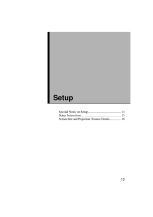 Page 1513
Setup
Special Notes on Setup ........................................... 14
Setup Instructions ................................................... 15
Screen Size and Projection Distance Details ................ 16 