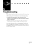 Page 79  n     n        n     n     n    n     n     n    n    n     n     n      n      n      n
n  n  n  n  n  n
61
5
Troubleshooting
This chapter describes the problems indicated by the warning 
lights and provides information on how to solve problems 
with the projector. It is divided into the following sections:
• Problems with the projector. See this section if the 
projector is not working and to find out what the warning 
lights are indicating.
• Problems with the screen image. See this section if you...