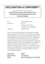 Page 106DECLARATION of CONFORMITY
According to 47CFR, Part 2 and 15 for
Class B Personal Computers and Peripherals; and/or
 CPU Boards and Power Supplies used with Class B
 Personal Computers
We : EPSON AMERICA, INC.
Located at  : MS: 3-13
3840 Kilroy Airport Way
Long Beach, CA 90806-2469
Telephone : (562) 290- 5254
Declare under sole responsibility that the product identified 
herein, complies with 47CFR Part 2 and 15 of the FCC rules as a 
Class B digital device. Each product marketed, is identical to 
the...