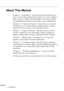 Page 12 
Introduction 
         
x 
About This Manual 
Chapter 1, “Installation”, gives step-by-step instructions on 
how to set up the projector and connect it to your computer, 
video source, or other external speaker or PA system. Read 
the installation procedures that apply to your configuration.
Chapter 2, “Using the Projector”, describes how to switch 
the projector on/off and control simple projector settings 
using the remote control or the operation panel.
Chapter 3, “Using the Menus”, describes...