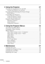 Page 6 
Contents 
         
iv 
2 Using the Projector 27 
Turning the Equipment On and Off .....................................29 
Turning the Projector On and Off ............................................ 29 
Focusing and Positioning the Screen Image ..........................31 
Resize Button ........................................................................... 33 
Controlling the Projector......................................................34 
Using the Remote Control...