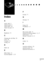 Page 93          
77
                                                                           
Index
A
Audio cable  9
Audio In jack  9
Audio Menu  50
Audio Out jack  25
B
Brightness  75
C
Cleaning the Air Filter  59
Color  49
Contrast  75
cooling  64
D
DAR  viii
E
Effect Menu  51
External Speaker  1, 25
F
Format  71
G
Glossary  75
I
Image  66
Installation  x, 1
M
Mac mouse cable  15
Macintosh desktop adapter  13, 17
Maintenance  x, 57
Mouse/Com port  8, 11
N
NTSC  75
O
operation indicator...