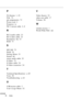 Page 94Index
        
78
P
PA System  1, 25
PAL  75
pin assignments  73
Power cord  2
Projector  ix
PS/2 mouse cable  2, 8
R
RCA audio cable  23
RCA video cable  23
Resolution  66, 75
RGB  75
S
SECAM  75
Serial  76
Setting Menu  51
Sound  66
stereo audio cable  25
S-Video  75
S-Video cable  24
S-Video connector  24
T
Technical Specifications  x, 69
Tone  50
Troubleshooting  x, 63
U
USB mouse cable  2
Users Logo Menu  52
V
Video Source  22
video-out cable  17
Volume  50
W
wireless mouse  1
World Wide Web  xiii 