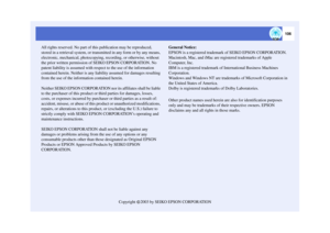 Page 107106
All rights reserved. No part of this publication may be reproduced, 
stored in a retrieval system, or transmitted in any form or by any means, 
electronic, mechanical, photocopying, recording, or otherwise, without 
the prior written permission of SEIKO EPSON CORPORATION. No 
patent liability is assumed with respect to the use of the information 
contained herein. Neither is any liability assumed for damages resulting 
from the use of the information contained herein.
Neither SEIKO EPSON CORPORATION...
