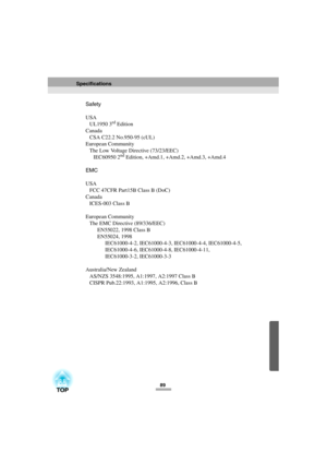 Page 9189
Safety
USA
UL1950 3
rd Edition
Canada
CSA C22.2 No.950-95 (cUL)
European Community
The Low Voltage Directive (73/23/EEC)
IEC60950 2
nd Edition, +Amd.1, +Amd.2, +Amd.3, +Amd.4
EMC
USA
FCC 47CFR Part15B Class B (DoC)
Canada
ICES-003 Class B
European Community
The EMC Directive (89/336/EEC)
EN55022, 1998 Class B
EN55024, 1998
IEC61000-4-2, IEC61000-4-3, IEC61000-4-4, IEC61000-4-5,
IEC61000-4-6, IEC61000-4-8, IEC61000-4-11,
IEC61000-3-2, IEC61000-3-3
Australia/New Zealand
AS/NZS 3548:1995, A1:1997,...