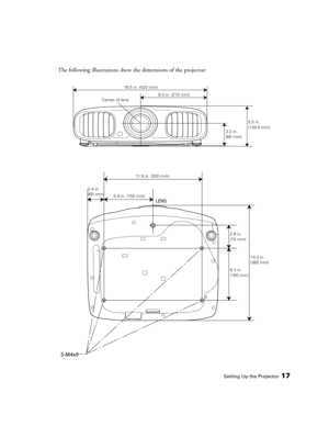 Page 17Setting Up the Projector17
The following illustrations show the dimensions of the projector:
Center of lens
3.2 in.
(80 mm)5.5 in.
(139.6 mm) 8.3 in. (210 mm) 16.5 in. (420 mm)
11.8 in. (300 mm)
2.4 in.
(60 mm)
5.9 in. (150 mm)
2.8 in.
(70 mm)
14.4 in.
(365 mm)
6.3 in.
(160 mm)
pl3010_3010e_UG.book  Page 17  Wednesday, September 7, 2011  6:28 PM 