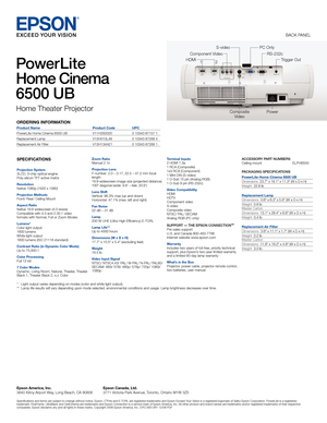 Page 2BACK	PANEL
Epson America, Inc.3840	Kilroy	Airport	Way,	Long	Beach,	CA	90806
Specifications	and	terms	are	subject	to	change	without	notice.	Epson,	C2Fine	and	E-TORL	are	registered	trademarks	and	Epson	Exceed	Your	Vision	is	a	registered	logomark	of	Seiko	Epson	Corporation.	PowerLite	is	a	registered	trademark,	FineFrame,	UltraBlack	and	OptiCinema	are	trademarks	and	Epson	Connection	is	a	service	mark	of	Epson	America,	Inc.	All	other	product	and	brand	names	are	trademarks	and/or	registered	trademarks	of	their...