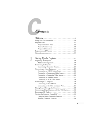 Page 5C
5
Contents
Welcome . . . . . . . . . . . . . . . . . . . . . . . . . . . . . . . . . . . . . . 9
Using Your Documentation . . . . . . . . . . . . . . . . . . . . . . . . . 10
Projector Parts  . . . . . . . . . . . . . . . . . . . . . . . . . . . . . . . . . . . 11
Projector Control Panel . . . . . . . . . . . . . . . . . . . . . . . . . 12
Remote Control Map . . . . . . . . . . . . . . . . . . . . . . . . . . . 13
Projector Dimensions. . . . . . . . . . . . . . . . . . . . . . . . . . . 14
Registration...