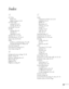 Page 9393
Index
A
A/V Mute
button, 40
display settings, 52, 56
A/V Mute slide
closing, 40, 53, 67
opening, 30, 40, 74
Accessories, 15 to 16
Air filter
cleaning, 60 to 61
ordering, 15
replacing, 61 to 62
Altitude, 53, 72, 73, 85
Anti-theft device, 15, 19, 57
Aspect ratio, 38, 50, 83
Audio
problems, troubleshooting, 79 to 80
turning off (using A/V Mute), 40
Auto Iris setting, 48
Auto Keystone setting, 36, 51
Auto Setup setting, 49
B
Background screen settings, 52, 56
Bands, vertical, 78
Batteries, replacing, 66...