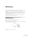 Page 47Maintenance47
Maintenance
Your projector needs little maintenance. All you need to do on a regular basis is keep the lens 
clean. You also need to clean the air filter periodically to prevent overheating.
Warning: Before you clean any part of the projector, turn it off and unplug the power cord. Never 
open any cover on the projector, except the lamp and filter covers. Dangerous electrical voltages 
in the projector can injure you severely. Do not try to service this product yourself, except as...