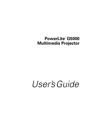 Page 1PowerLite
®
 G5000
Multimedia Projector
User’s Guide 