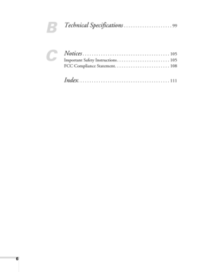 Page 66
B
Technical Specifications . . . . . . . . . . . . . . . . . . . . . 99
C
Notices. . . . . . . . . . . . . . . . . . . . . . . . . . . . . . . . . . . . . . 105
Important Safety Instructions . . . . . . . . . . . . . . . . . . . . . . . 105
FCC Compliance Statement. . . . . . . . . . . . . . . . . . . . . . . . 108
Index. . . . . . . . . . . . . . . . . . . . . . . . . . . . . . . . . . . . . . . . 111 
