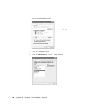 Page 7272Preparing the Projector to Present Through a NetworkYou see a screen similar to this:
3. Click the 
Configure button.
4. Click the 
Advanced tab. You see a screen like this:
Click here 
