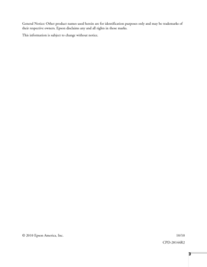 Page 33
General Notice: Other product names used herein are for identification purposes only and may be trademarks of 
their respective owners. Epson disclaims any and all rights in those marks.
This information is subject to change without notice.
© 2010 Epson America, Inc. 10/10
CPD-28144R2 