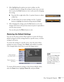 Page 113Fine-Tuning the Projector113
4. After highlighting the option you want to adjust, use the 
pointer button to change the setting. In some cases, you may 
have to press the 
Enter button to view a sub-screen for changing 
the setting. 
■Press the left or right side of the  pointer button to adjust
a slider bar.
■To select from two or more settings, use the  pointer 
button to highlight the desired setting and press 
Enter. 
5. After changing the settings, press the 
Esc button to save your 
changes and...