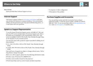 Page 96Where to Get Help
96
Where to Get Help
Epson provides these technical support services:
Internet Support
Visit Epson’s support website at www.epson.com/support and select 
your product for solutions to common problems. You can download 
utilities and documentation, get FAQs and troubleshooting advice, or 
e-mail Epson with your questions.
Speak to a Support Representative
To use the Epson PrivateLine Support service, call (800) 637-7661 and 
enter the PIN on the included Epson PrivateLine Support card....