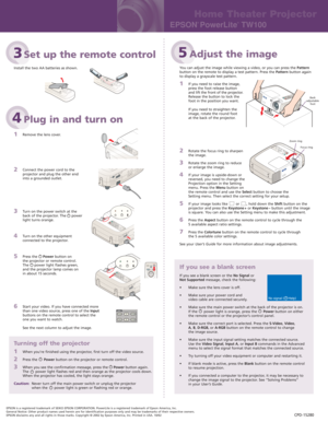 Page 2EPSON is a registered trademark of SEIKO EPSON CORPORATION. PowerLite is a registered trademark of Epson America, Inc.
General Notice: Other product names used herein are for identification purposes only and may be trademarks of their respective owners.
EPSON disclaims any and all rights in those marks. Copyright © 2002 by Epson America, Inc. Printed in USA. 10/02
Home Theater Projector
EPSON
®
PowerLite
®
TW100
CPD-15280
You can adjust the image while viewing a video, or you can press the Pattern
button...