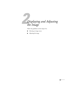 Page 4949
2
Displaying and Adjusting 
the Image
Follow the guidelines in this chapter for: 
■Selecting an image source
■Adjusting the image 