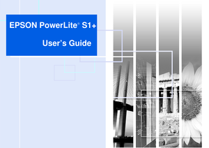 Page 11
 
User’s Guide EPSON PowerLite

 S1+ 