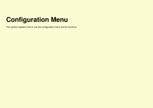 Page 33Configuration MenuThis section explains how to use the configuration menu and its functions. 