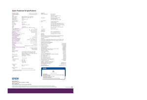 Page 2
Projection SystemEpson 3LCD technology
P rojection MethodFront/rear/ceiling mount
LCDD riving method Epson Polysilicon TFT Active Matrix
P ixel number 480,000 dots x 3 (800 x 600) LCDs
N ative resolution SVGA
Aspect ratio 4:3 (supports 16:9)
P ixel arrangement Stripe
Projection LensType Manual focus
F number 1.4
F ocal length 16.6 mm
Zoom ratio Digital zoom 1.0 – 1.35
L ampType 170 W UHE
Life* 2000 H(High Brightness), 3000 H (Low Brightness)
Screen Width Ratio (distance/width)1.46 – 2:0Screen Size...