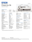 Page 2SPECIFICATIONS
Projection System
Epson 3LCD, 3-chip optical engine
Projection Method
Front/rear/ceiling mount
Driving Method
Epson Poly-silicon TFT Active Matrix
Pixel Number
480,000 dots (800 x 600) x 3
White Light Output**
2200 lumens (ISO 21118 Standard)
Color Light Output**
2200 lumens
Aspect Ratio
4:3
Native Resolution
800 x 600 (SVGA)
Resize
640 x 480 (VGA), 1024 x 768 (XGA),  
1152 x 864 (SXGA), 1280 x 800 (WXGA),   
1440 x 900 (WSXGA), 1400 x 1050 (SXGA+)
Lamp Type
170 W UHE
Lamp Life*
Up to 4000...