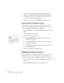 Page 6666Fine-Tuning the Projector7. When the message 
Save this image as the User’s Logo? 
appears, select 
Yes and press Enter. Saving the logo may take a 
few moments. Do not use your projector, remote control, or 
video source while the logo is being saved.
8. When you see the message 
Completed, press Menu to exit. 
Choosing When to Display the Image
After your image is saved, you can set it to display as the startup 
screen, the screen you see when there’s no signal, or the screen you see 
when you press...