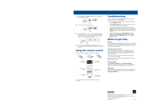 Page 24123221 Rev.0
1-F   C
4123221 Rev.0
1-F   M
4123221 Rev.0
1-F   Y
4123221 Rev.0
1-F   K
Quick Setup
Before using the projector, make sure you read the safety instructions in the 
online User’s Guide.
Connect the projector
Choose from the following connections. See the sections below or the online 
User’s Guide for details.
Computer
VGA cable 
USB cable 
HDMI cable 
USB port
Connect the square end of a USB cable to the projector’s USB  TypeB 
(square) port. Connect the flat end of the cable to any USB...