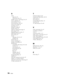 Page 7676Index
S
Safety
approvals, 65
instructions, 68 to 70
Satellite receiver, connecting, 23 to 25
Scenes, replaying, 19
Screen distance, 12, 63
Screen projection, 30 to 32
Screen saver setting, 44
Searching, 19, 37
Sharpness setting, 44
Shuttle control, 19
Signal not supported message, 61
Size, image, 12, 63
Skipping chapters or tracks, 19
Sleep mode, 40, 55, 57
Slow motion, 19
Sound
adjusting, 16, 42 to 43
problems, 60
Sound mode, 42
Sources, switching, 61
Speakers, MovieMate, 63
Specifications
compatible...