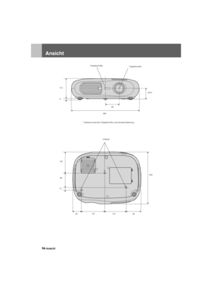 Page 9694-AnsichtAppendix.fm7/22/03
Ansicht
60.9*
40284 8 114
* Abstand zwischen Objektivmitte und DeckenhalterungProjektormitte
Objektivmitte
122
80
12294
65 127 115
95 3-M4×8
Users_DE.book  Page 94  Tuesday, July 22, 2003  4:14 PM 