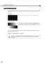 Page 14Adjusting the Screen Image
12
When setting up the projector, you can project a test pattern onto the screen and use this test pattern to adjust 
the projected images before a video source has been connected. The following two types of test pattern are 
available.
•
•• •Crosshatch
•
•• •Grayscale pattern
The test pattern changes as shown below each time the [Pattern] button on either the remote control or the 
projectors control panel is pressed.
Crosshatch → Grayscale pattern → No pattern
Displaying a...