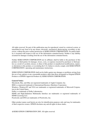 Page 59All rights reserved. No part of this publication may be reproduced, stored in a retrieval system, or
transmitted in any form or by any means, electronic, mechanical, photocopying, recording, or oth-
erwise, without the prior written permission of SEIKO EPSON CORPORATION. No patent liabil-
ity is assumed with respect to the use of the information contained herein. Neither is any liability
assumed for damages resulting from the use of the information contained herein.
Neither SEIKO EPSON CORPORATION nor...