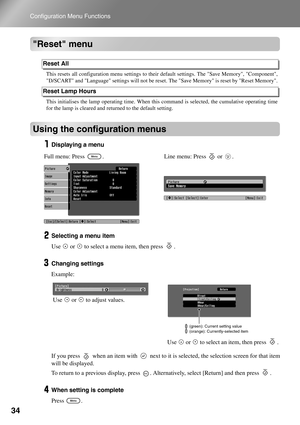 Page 3634
Configuration Menu Functions
Reset menu
Using the configuration menus
Displaying a menu
Selecting a menu item
Use   or   to select a menu item, then press  .
Changing settings
Example:
If you press   when an item with   next to it is selected, the selection screen for that item 
will be displayed.
To return to a previous display, press  . Alternatively, select [Return] and then press  .
When setting is complete
Press .
This resets all configuration menu settings to their default settings. The Save...
