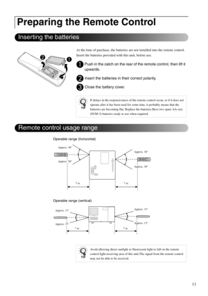 Page 1311
At the time of purchase, the batteries are not installed into the remote control.
Insert the batteries provided with this unit, before use.
A Push in the catch on the rear of the remote control, then lift it 
upwards.
B Insert the batteries in their correct polarity.
C Close the battery cover.
Preparing the Remote Control
If delays in the responsiveness of the remote control occur, or if it does not 
operate after it has been used for some time, it probably means that the 
batteries are becoming flat....