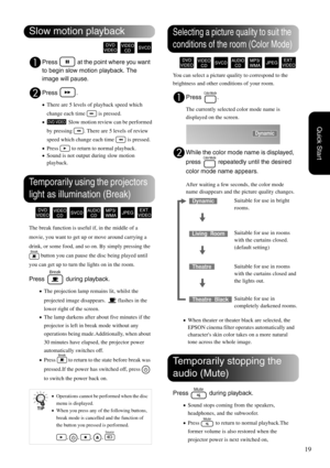 Page 2119
Quick Start
APress   at the point where you want 
to begin slow motion playback. The 
image will pause.
BPress .
•There are 5 levels of playback speed which 
change each time   is pressed.
•  Slow motion review can be performed 
by pressing  . There are 5 levels of review 
speed which change each time   is pressed.
• Press   to return to normal playback.
• Sound is not output during slow motion 
playback.
The break function is useful if, in the middle of a 
movie, you want to get up or move around...