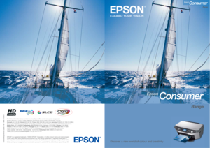 Page 1ConsumerRange Brochure update – 1GB – 09/06 – 7102413
EPSON®is a registered trademark of SEIKO EPSON®Corporation. All other product names and other company
names used herein are for identification purposes only and may be trademarks or registered trademarks of
their respective owners. Errors and omissions excepted, all specifications are subject to change without notice. 
Entity carrying out management and coordination pursuant to article 2497 bis of Civil Code: Epson Europe BV  For further information...