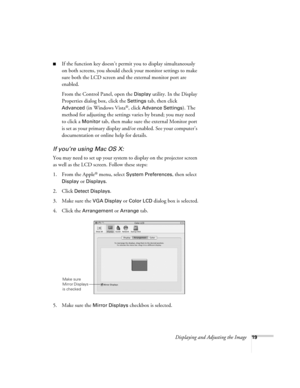 Page 19Displaying and Adjusting the Image19
■If the function key doesn’t permit you to display simultaneously 
on both screens, you should check your monitor settings to make 
sure both the LCD screen and the external monitor port are 
enabled. 
From the Control Panel, open the 
Display utility. In the Display 
Properties dialog box, click the 
Settings tab, then click 
Advanced (in Windows Vista®, click Advance Settings). The 
method for adjusting the settings varies by brand; you may need 
to click a 
Monitor...