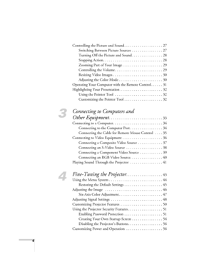Page 44
Controlling the Picture and Sound . . . . . . . . . . . . . . . . . . . . 27
Switching Between Picture Sources  . . . . . . . . . . . . . . . . 27
Turning Off the Picture and Sound . . . . . . . . . . . . . . . . 28
Stopping Action . . . . . . . . . . . . . . . . . . . . . . . . . . . . . . . 28
Zooming Part of Your Image . . . . . . . . . . . . . . . . . . . . . 29
Controlling the Volume . . . . . . . . . . . . . . . . . . . . . . . . . 29
Resizing Video Images . . . . . . . . . . . . . . . . . . . ....