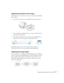 Page 47Displaying and Adjusting the Image47
Adjusting the Position of the Image
If the image is too low on the screen, you can use the front adjustable 
foot to raise it. 
1. Press the foot release lever up and lift the front of the projector.
2. Once the image is positioned where you want it, release the lever 
to lock the foot in position.
3. If the image is tilted or you need to fine-tune the height of the 
image, you can turn the projector’s adjustable rear feet.
Raising the projector may cause the image...