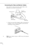 Page 37        
16
Connecting the Video and Monitor Cables
First connect the video and monitor cables. Refer to this 
illustration as you follow the steps below. 
1. Connect one end of the computer cable to the projector’s 
Computer 1 port. (Use the Computer 2 port if you are 
connecting a second computer.)
♦Note: If your computer output is a 5BNC type, use the computer 
cable (5BNC).
Macintosh 
desktop adapter
Macintosh 
monitor adapter
Macintosh 
monitor cable
computer 
cable Computer Out port
Computer 1...