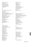 Page 111 Index - 109
Preset button 16, 46
Projection
 37
Projection angles
 22
Projection cutting
 50
projection distance
 21
Projector Software
 70
Prompt
 65
R
R/C ON OFF switch 15, 38, 42
Rear Foot
 12
Rear Proj.
 67
Remote Control
 15, 18
Remote control light-receiving area
 15
Remote Control Receiver
 11, 12
Remote Port
 14
Replacing the Air Filter
 88
Replacing the lamp
 89
Reset
 64, 65, 66, 67
Reset all
 67
Resize button
 13, 16
Resolution
 63
resolution
 23
RGB image signals
 36
Right click
 32
S
S...