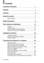 Page 42- Contents
Contents
Accessory Verification  1
Features  1
Contents  2
Using this manual  7
Symbol displays  ................................................................... 7
Safety Precautions  8
Parts, Names and Operations  13
Projector ............................................................................. 13
Remote Control  .................................................................. 17
Range of Remote Control Operations  ................................ 20
Inserting the Remote...