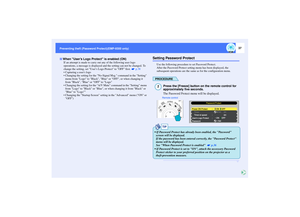 Page 3837
Preventing theft (Password Protect)(EMP-9300 only)
If an attempt is made to carry out any of the following user logo 
operations, a message is displayed and the setting can not be changed. To 
change the setting, set User’s Logo Protect to OFF first.   p.38
 Capturing a users logo
 Changing the setting for the No-Signal Msg. command in the Setting 
menu from Logo to Black, Blue or OFF, or when changing it 
from Black, Blue or OFF to Logo
 Changing the setting for the A/V Mute command in the Setting...