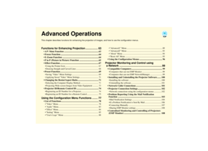 Page 63Advanced OperationsThis chapter describes functions for enhancing the projection of images, and how to use the configuration menus.Functions for Enhancing Projection ................. 63
 A/V Mute Function .............................................................63
 Freeze Function ...................................................................64
 E-Zoom Function ................................................................ 64
 P in P (Picture in Picture) Function...